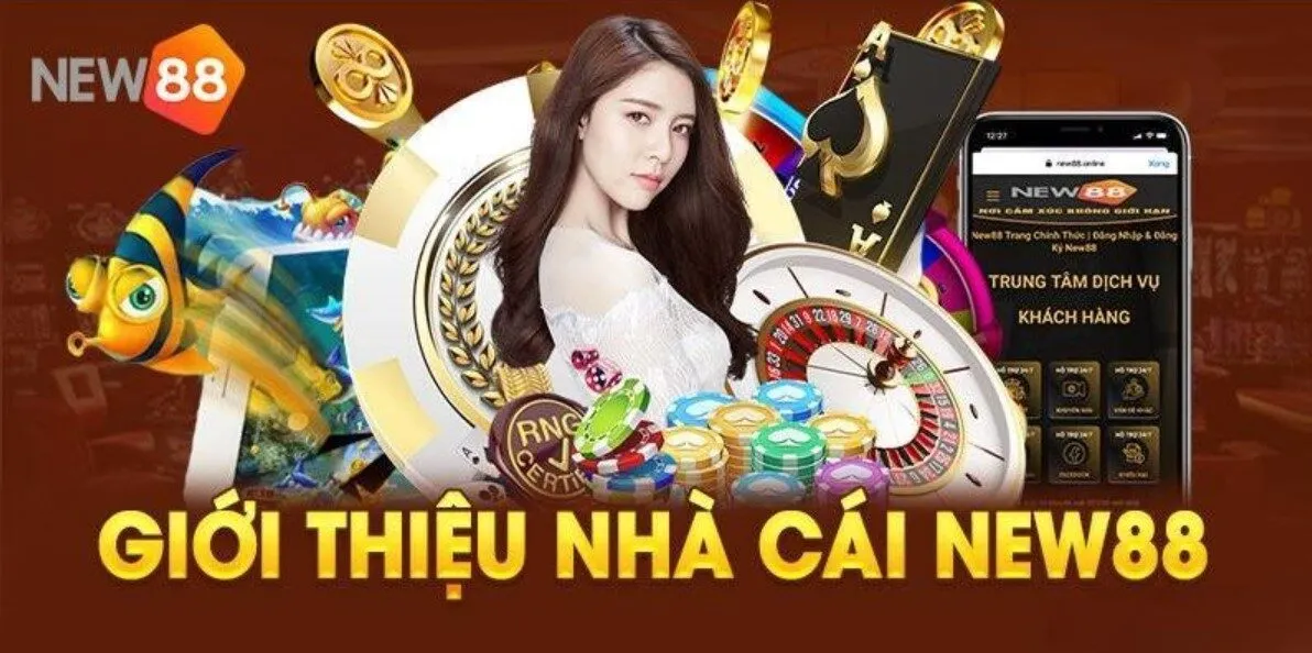 Giới thiệu new88 với bonus làm anh em phát sốt