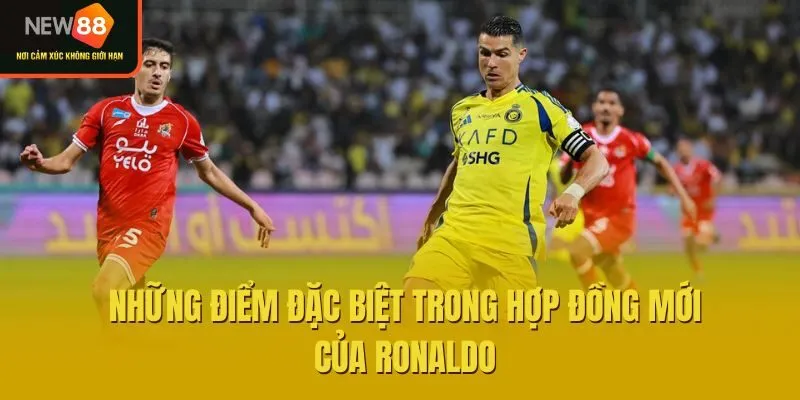 Những điểm đặc biệt trong hợp đồng mới của Ronaldo